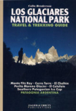 Los Glaciares National Park/Patagonia - A Travel & Trekking Guide